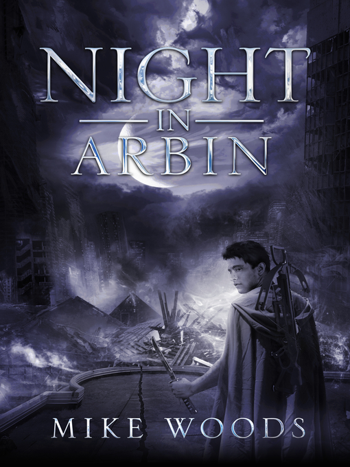 Title details for Night in Arbin by Mike Woods - Available